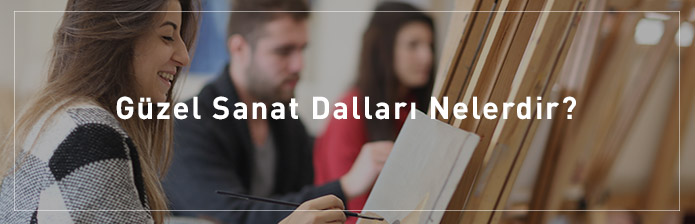 Güzel-Sanat-Dalları-Nelerdir