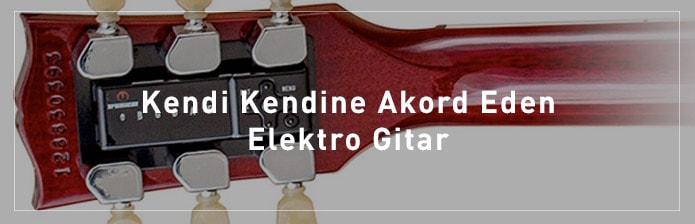 Kendi-Kendine-Akord-Eden-Elektro-Gitar